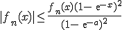 |f_n(x)|\le \frac{f_n(x)(1-exp{-x})^2}{(1-exp{-a})^2} 